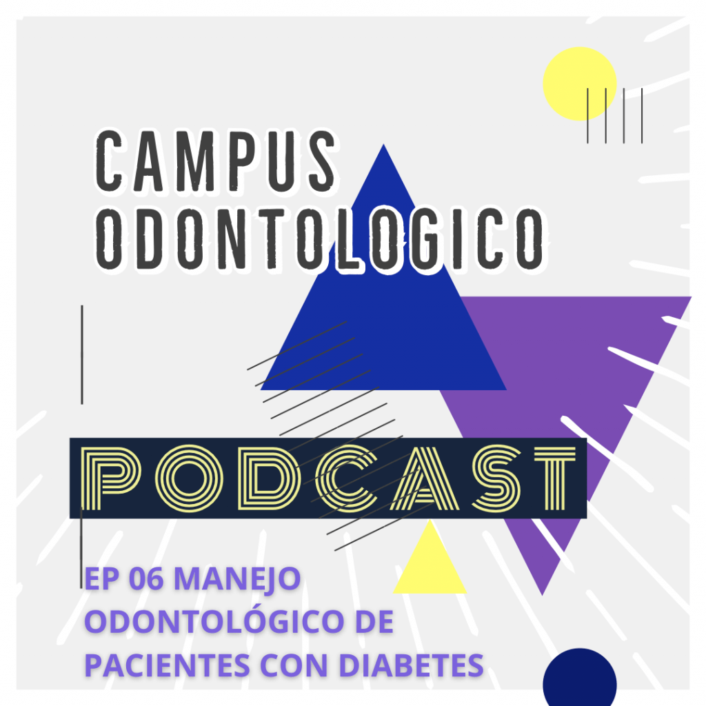 Ep 06 Manejo Odontológico de Pacientes con Diabetes