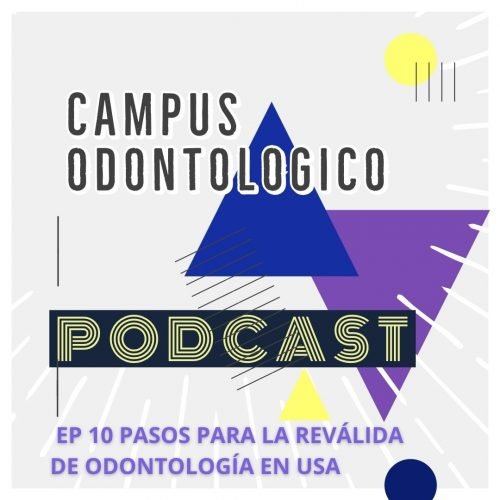 Ep 10 Pasos para la Reválida de Odontología en USA